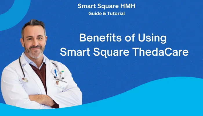 Benefits of Using Smart Square ThedaCare Benefits of Using Smart Square ThedaCare