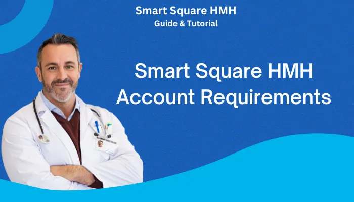 Smart Square HMH Account Requirements Smart Square HMH Account Requirements