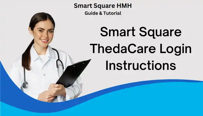 Smart Square ThedaCare Login Instructions Smart Square ThedaCare Login Instructions