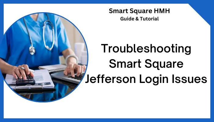 Troubleshooting Smart Square Jefferson Login Issues Troubleshooting Smart Square Jefferson Login Issues